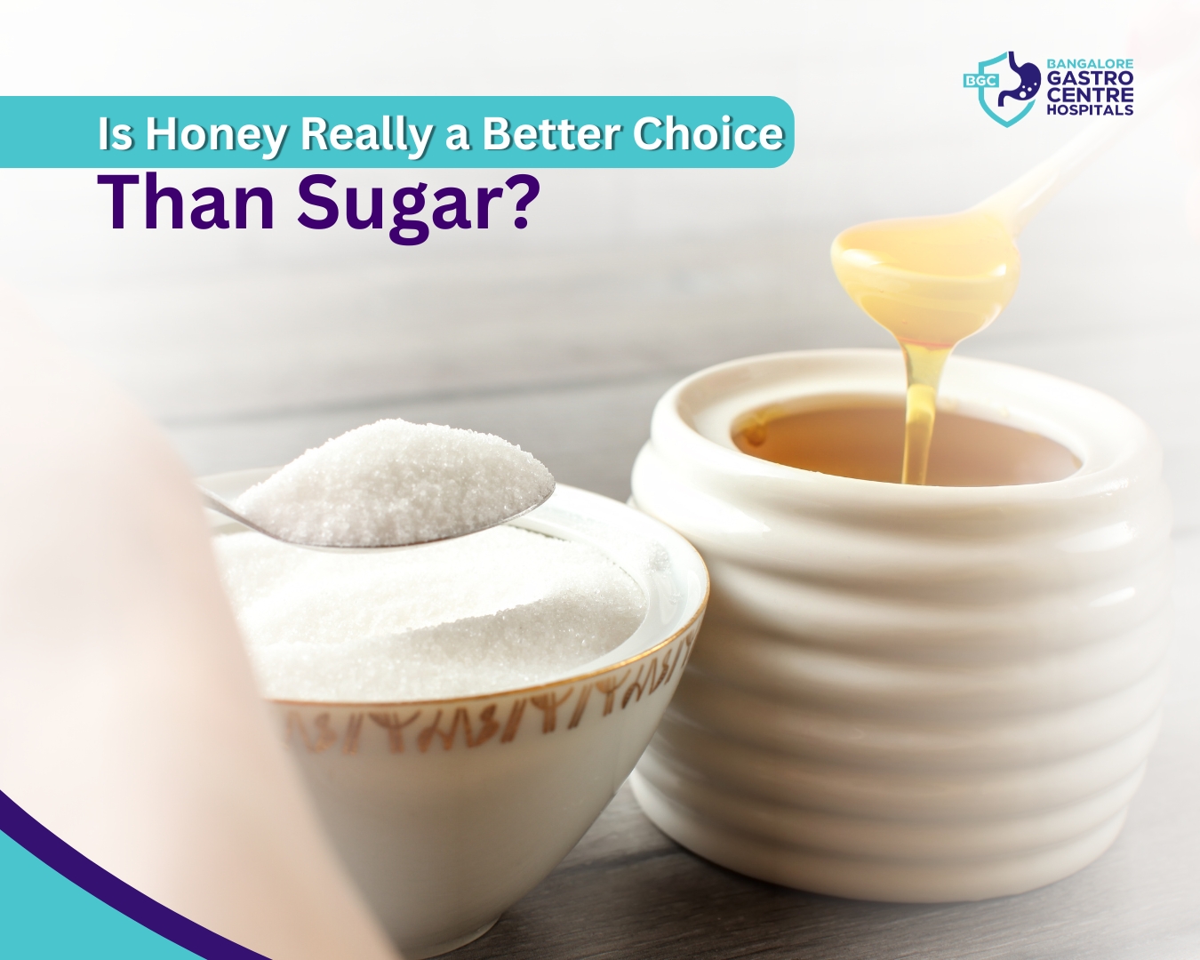 Honey vs Sugar comparison – Is honey a healthier alternative to sugar? – Bangalore Gastro Centre Hospitals health awareness