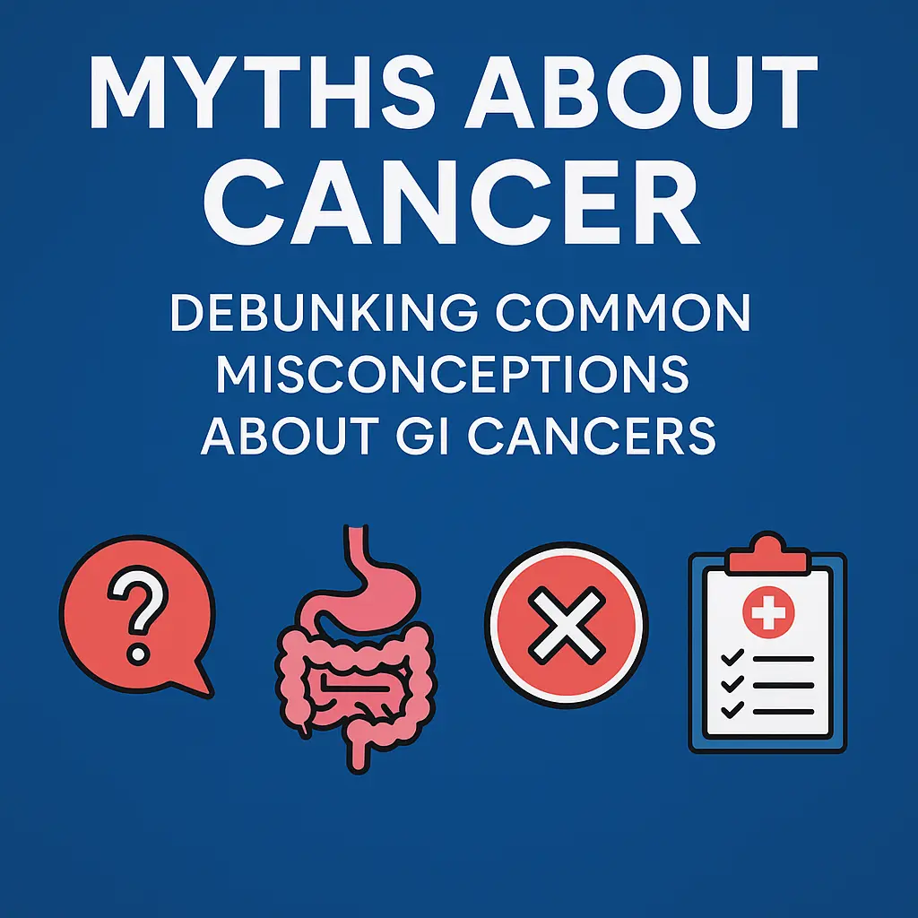 GI Cancer Myths: Separating Fact from Fiction