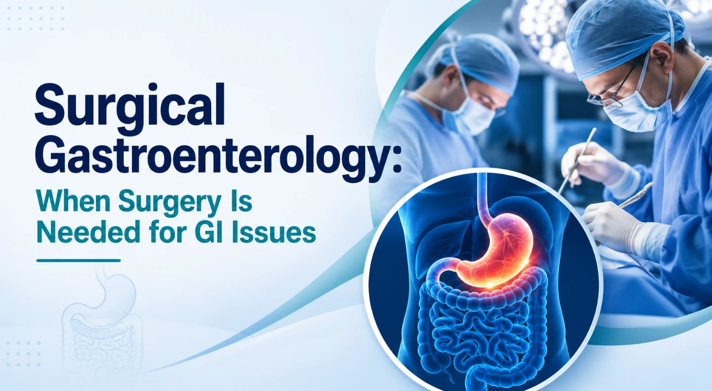 Surgical Gastroenterology: When You Need GI Surgery